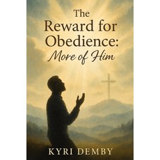 (英文圖書)The Reward for Obedience: More of Him! 平裝版, Independently Published, 英文