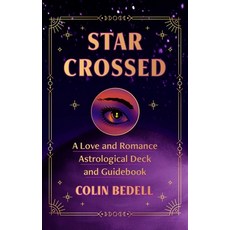 (영문도서) Star Crossed: A Love and Romance Astrological Oracle Deck and Guidebook Hardcover, S&s/Simon Element, English, 9781668028100
