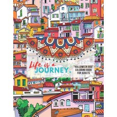 Life is a Journey: "HALLOWEEN BOO" Coloring Book for Adults Large 8"x11" Carving Pumpkin Trick or... Paperback, Independently Published