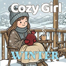 Cozy Girl Winter: Cute & Coloring Book - stress free girl therapie for adults [paperback], Cozy Girl Winter: Cute & Color