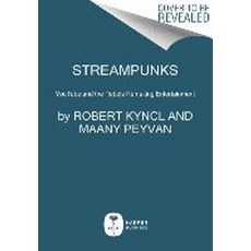 Streampunks: Youtube and the Rebels Remaking Media, Harper Business