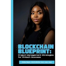 (영문도서) Blockchain Blueprint: Project Management Strategies for Fintech Success Paperback, Aceworld Pgs, English, 9789787701201