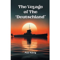 (영문도서) The Voyage Of The "Deutschland" Paperback, Double 9 Books, English, 9789368093411