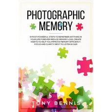 (영문도서) Photographic Memory: 9 Most Powerful Steps to Remember Anything in Your Life Forever! Reduce ... Paperback, Independently Published, English, 9781071024706