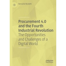 Procurement 4.0 and the Fourth Industrial Revolution: The Opportunities and Challenges of a Digital ... Paperback, Palgrave MacMillan, English, 9783030359812