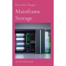 (영문도서) Mainframe Storage: An Introduction Paperback, Nuqui Ricardo Regala, English, 9789815164121