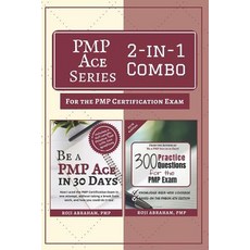 (영문도서) PMP Ace Series 2-in-1 Combo for the PMP Exam: Be A PMP Ace in 30 Days & 300 Practice Question... Paperback, Independently Published, English, 9781073611546