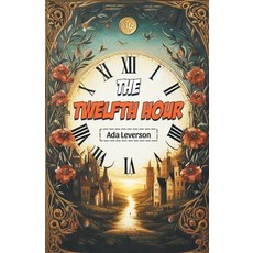 (영문도서) The Twelfth Hour Paperback, Double 9 Books, English, 9789368090878