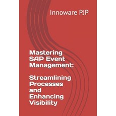 (영문도서) Mastering SAP Management: Streamlining Processes and Enhancing Visibility Paperback, Independently Published, English, 9798850651855