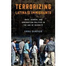 (영문도서) Terrorizing Latina/o Immigrants: Race Gender and Immigration Policy Post-9/11 Paperback, Temple University Press, English, 9781439912867