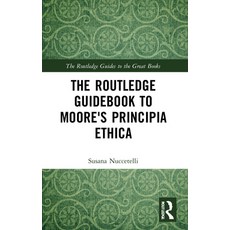 (영문도서) The Routledge Guidebook to Moore's Principia Ethica Paperback
