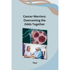 (영문도서) Cancer Warriors: Overcoming the Odds Together Paperback, Sunshine, English, 9798869048622