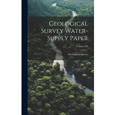 (영문도서) Geological Survey Water-supply Paper; Volume 395 Hardcover, Legare Street Press, English, 9781020593840