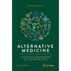 (영문도서)Alternative Medicine: A Critical Assessment of 202 Modalities Paperback, Springer, English, 9783031107092