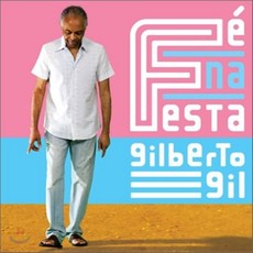 [CD] Gilberto Gil - Fe Na Festa