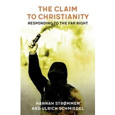 The Claim to Christianity: Responding to the Far Right Paperback, SCM Press