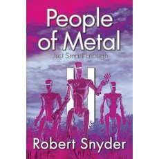 People of Metal-II: Just Smart Enough Paperback, Black Rose Writing