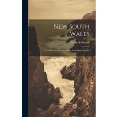 (영문도서) New South Wales: The Oldest and Richest of the Australian Colonies Hardcover, Legare Street Press, English, 9781020829659