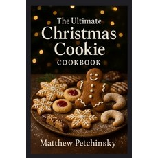(英文圖書)The Ultimate Christmas Cookie Cookbook 平裝版, Matthew Edward Petchinsky, 英文