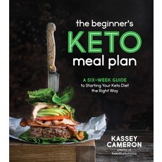 The Beginner's Keto Meal Plan: A Six-Week Guide to Starting Your Keto Diet the Right Way Paperback, Page Street Publishing, English, 9781645670940