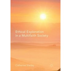 (영문도서) Ethical Exploration in a Multifaith Society Paperback, Palgrave MacMillan, English, 9783319835693
