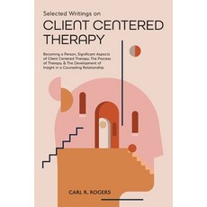 (영문도서) Selected Writings on Client Centered Therapy: Becoming a Person Significant Aspects of Clien... Paperback, Mockingbird Press, English, 9781953450784