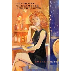 (영문도서) The Drunk The Gambler and The Lover Paperback, Language Mastery Publishing, English, 9781950321568