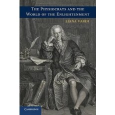 The Physiocrats and the World of the Enlightenment, Cambridge University Press