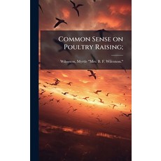(英文圖書)Common Sense on Poultry Raising; 精裝版, Hutson Street Press, 英文