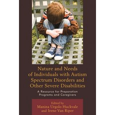 (英文圖書)Nature and Needs of Individuals with Autism Spectrum Disorders and Other Severe... 精裝版, Rowman & Littlefield Publis..., 英文