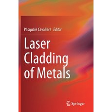 (영문도서) Laser Cladding of Metals Paperback, Springer, English, 9783030531973