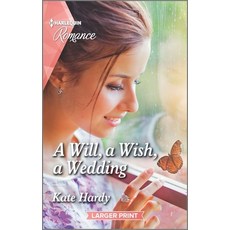 A Will a Wish a Wedding Mass Market Paperbound, Harlequin Romance Larger Print