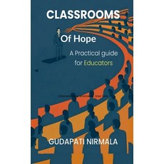 (영문도서)Classrooms of Hope: A Practical guide for Educators Paperback, Notion Press, English, 9798901125243
