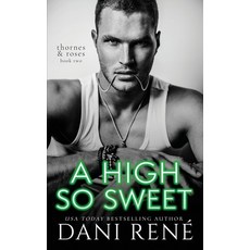 (영문도서) A High so Sweet: A Dark Enemies to Lovers Romance Paperback, Dani Rene Books, English, 9781916885769