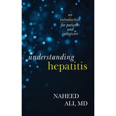 (영문도서) Understanding Hepatitis: An Introduction for Patients and Caregivers Hardcover, Rowman & Littlefield Publis..., English, 9781538117248