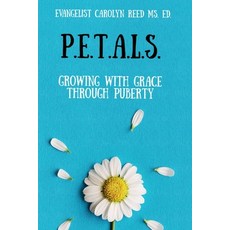 (英文圖書)P.E.T.A.L.S.: Growing with Grace Through Puberty 平裝版, Independently Published, 英文