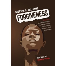 Forgiveness: Overcome Emotional Trauma Heal Relationships And Find Inner Peace In Just 8 Simple Steps Paperback, Independently Published, English, 9798650396000