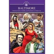 (영문도서)Baltimore: Gonzo City: Gonzo City Notorious Stories Scandals and Peculiarities... Paperback, 23 Lane, English, 9798295543609