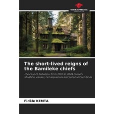 (英文圖書)The short-lived reigns of the Bamileke chiefs 平裝版, Our Knowledge Publishing, 英文