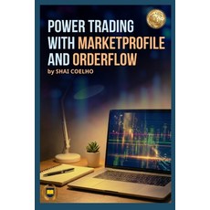 (영문도서)Power Trading with MarketProfile and Orderflow Paperback, Bliss Books, English, 9789356020665
