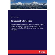 (영문도서)Homoeopathy Simplified: domestic practice made easy - containing explicit direct... Paperback, Hansebooks, English, 9783337390655