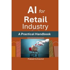 (英文圖書)AI for Retail Industry: A Practical Handbook 平裝版, Independently Published, 英文