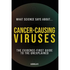(英文圖書)What Science Says About... Cancer-Causing Viruses: The Evidence-First Guide to t... 平裝版, Independently Published, 英文