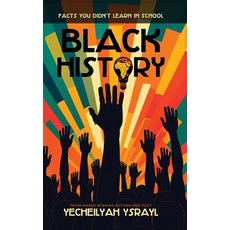 (영문도서) Black History Facts You Didn't Learn in School Hardcover, Literary Korner Publishing, English, 9781734924152