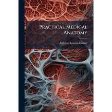 (英文圖書)Practical Medical Anatomy 平裝版, Hutson Street Press, 英文