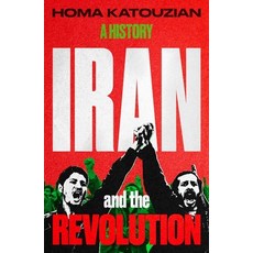 (영문도서)Iran and the Revolution: A History Hardcover, Yale University Press, English, 9780300282887