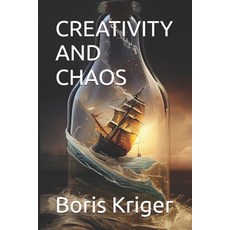 (영문도서)Creativity and Chaos Paperback, Independently Published, English, 9798268022414