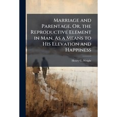 (外文書)Marriage and Parentage Or the Reproductive Element in Man As a Means to His El... Paperback, Nabu Press, English