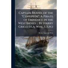 (영문도서)Captain Brand of the "Centipede". A Pirate of Eminence in the West Indies ... B... Paperback, Nabu Press, English, 9781177143493