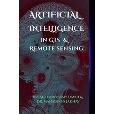 (英文圖書)Artificial Intelligence in GIS and Remote Sensing 平裝版, Notion Press, 英文